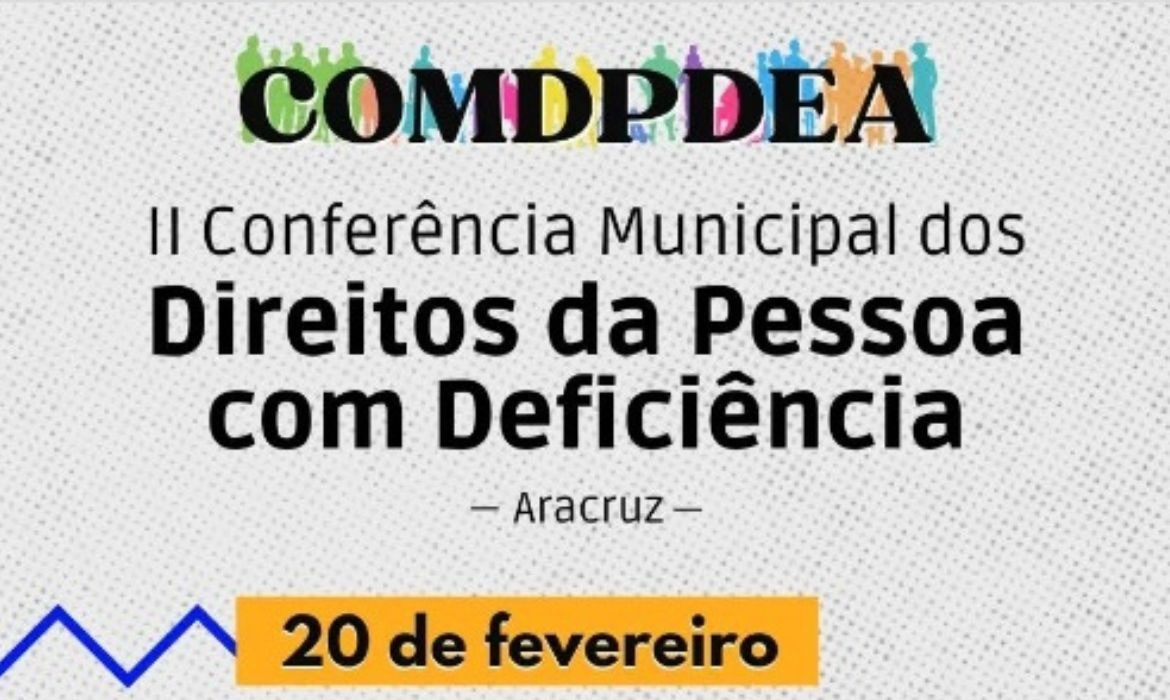 Prefeitura de Aracruz anuncia abertura de inscrições para a II Conferência Municipal dos Direitos da Pessoa com Deficiência