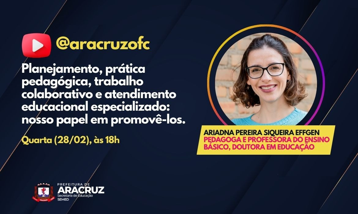 Prefeitura de Aracruz promoverá live para discutir o planejamento, a prática pedagógica, o trabalho colaborativo e o atendimento educacional especializado