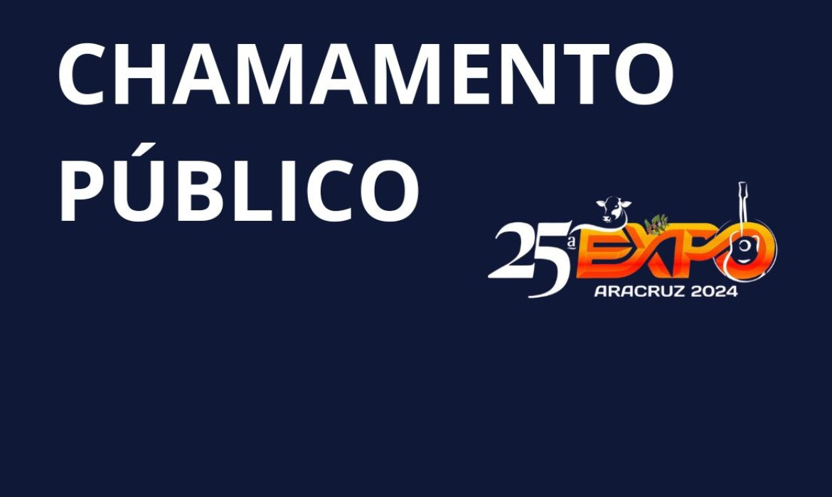 Chamamento público para interessados na exploração temporária de espaço público na 25ª Expo Aracruz