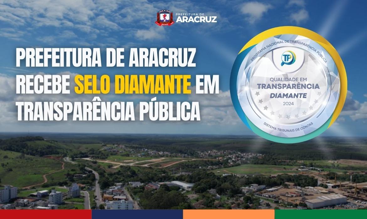 Prefeitura de Aracruz recebe selo Diamante em transparência pública