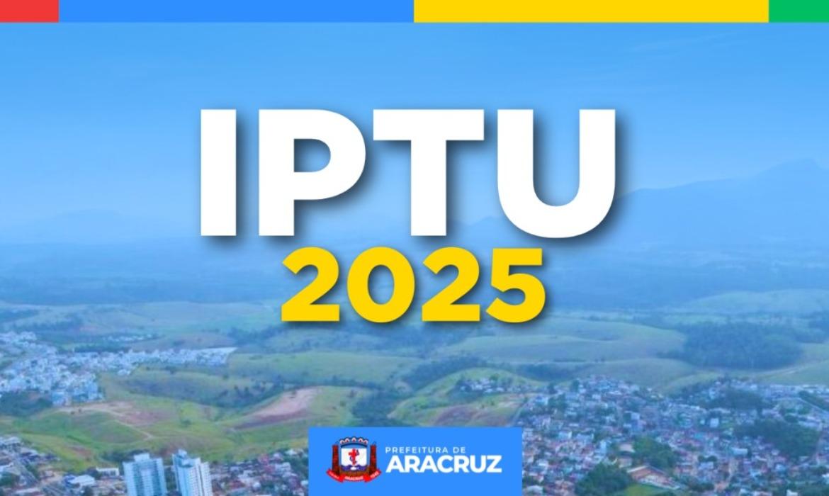 Prefeitura Municipal de Aracruz divulga calendário de pagamento do IPTU 2025