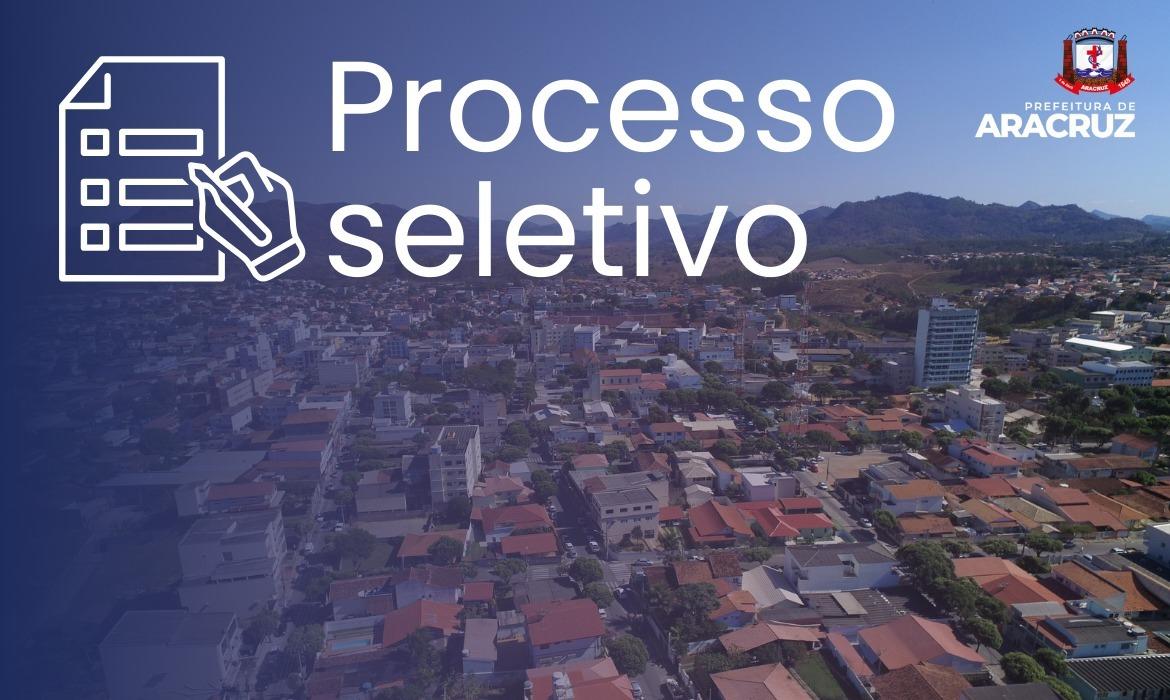 PROCESSO SELETIVO SIMPLIFICADO SEMED 005/2023: Prefeitura de Aracruz divulga a 51ª Chamada