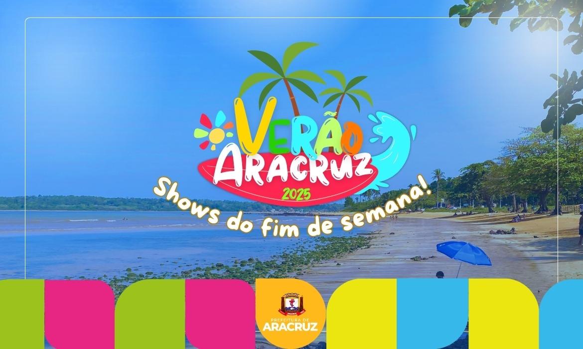 Verão Aracruz 2025: confira as atrações do próximo final de semana