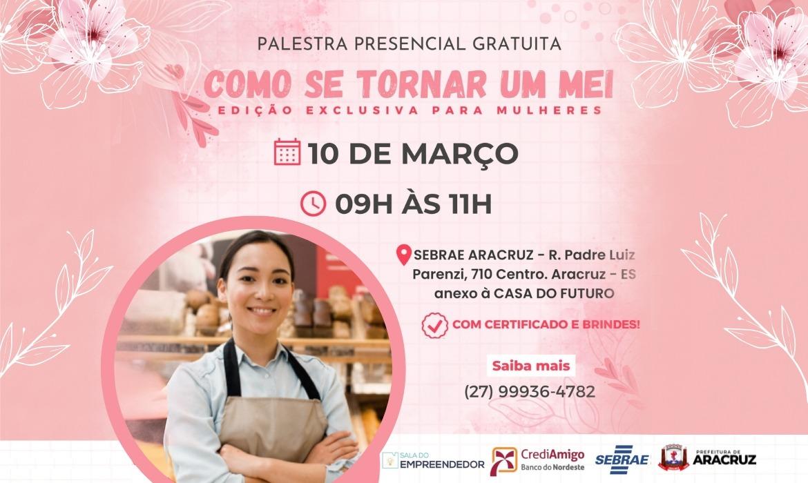 Palestra vai orientar mulheres a iniciarem sua jornada empreendedora no dia 10 de março