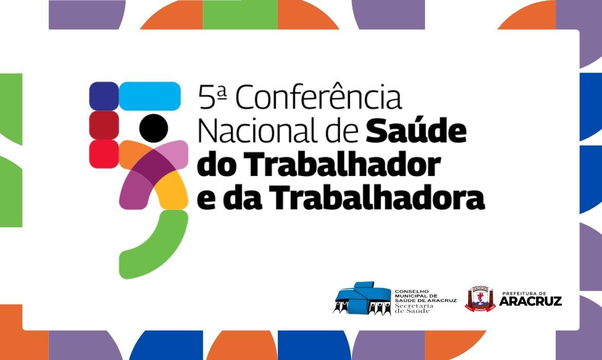 Aracruz vai realizar a Etapa Municipal da 5ª Conferência Nacional de Saúde do Trabalhador e da Trabalhadora