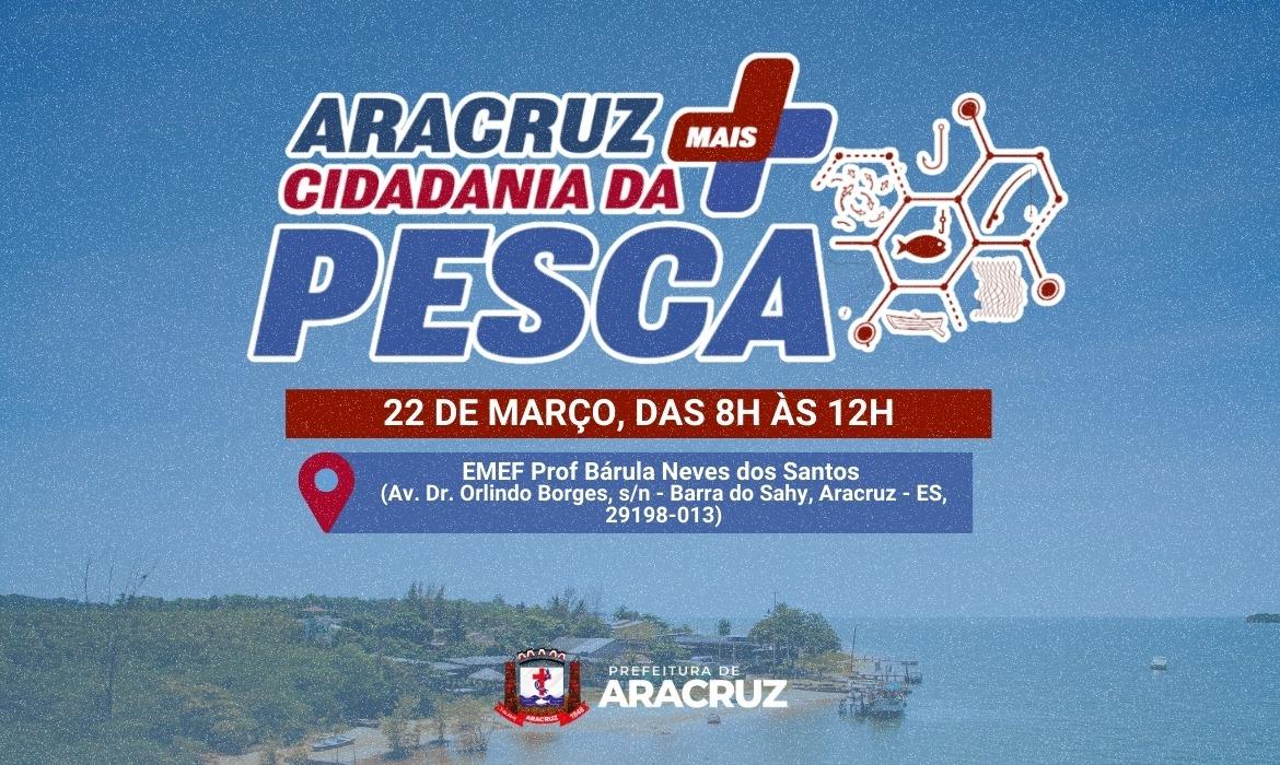 Aracruz mais Cidadania da Pesca