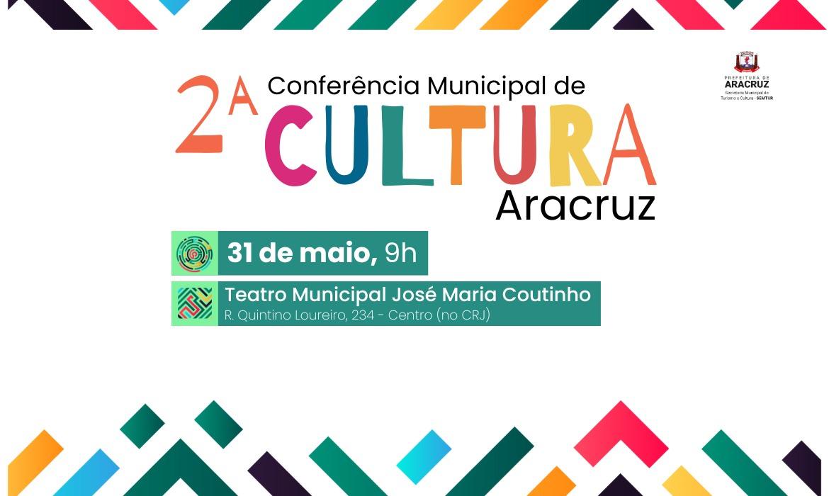 Aracruz realiza a 2ª Conferência Municipal de Cultura