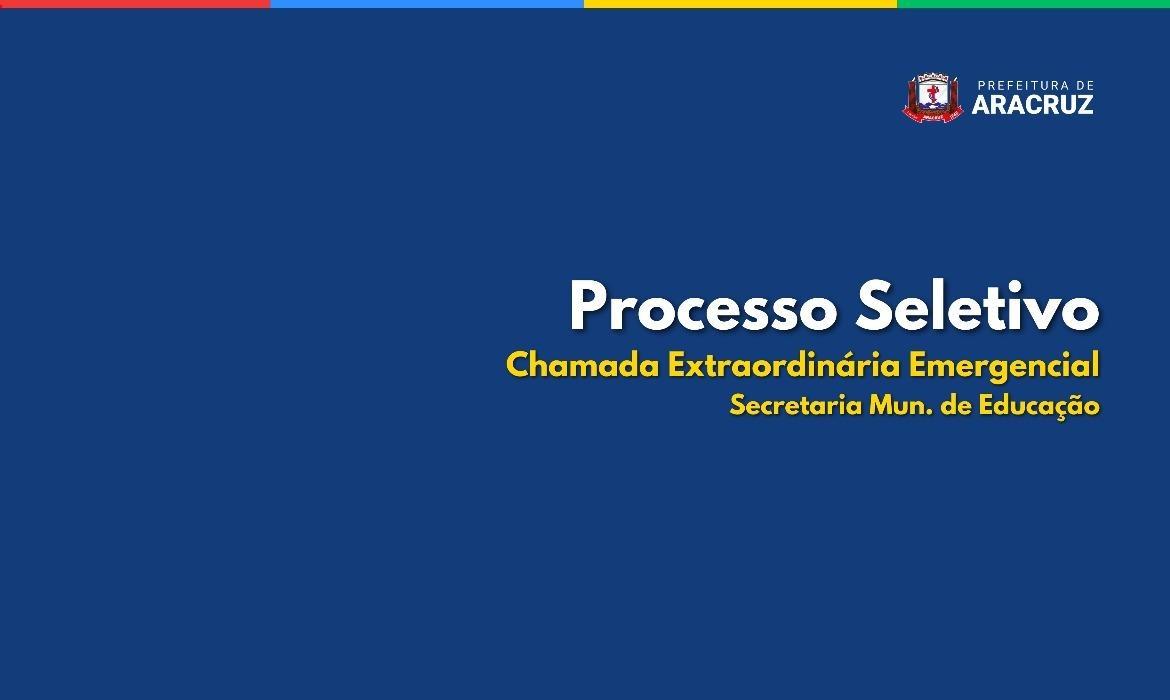 Educação: 11ª Chamada Extraordinária Emergencial do Processo Seletivo Simplificado n.º 002/2024