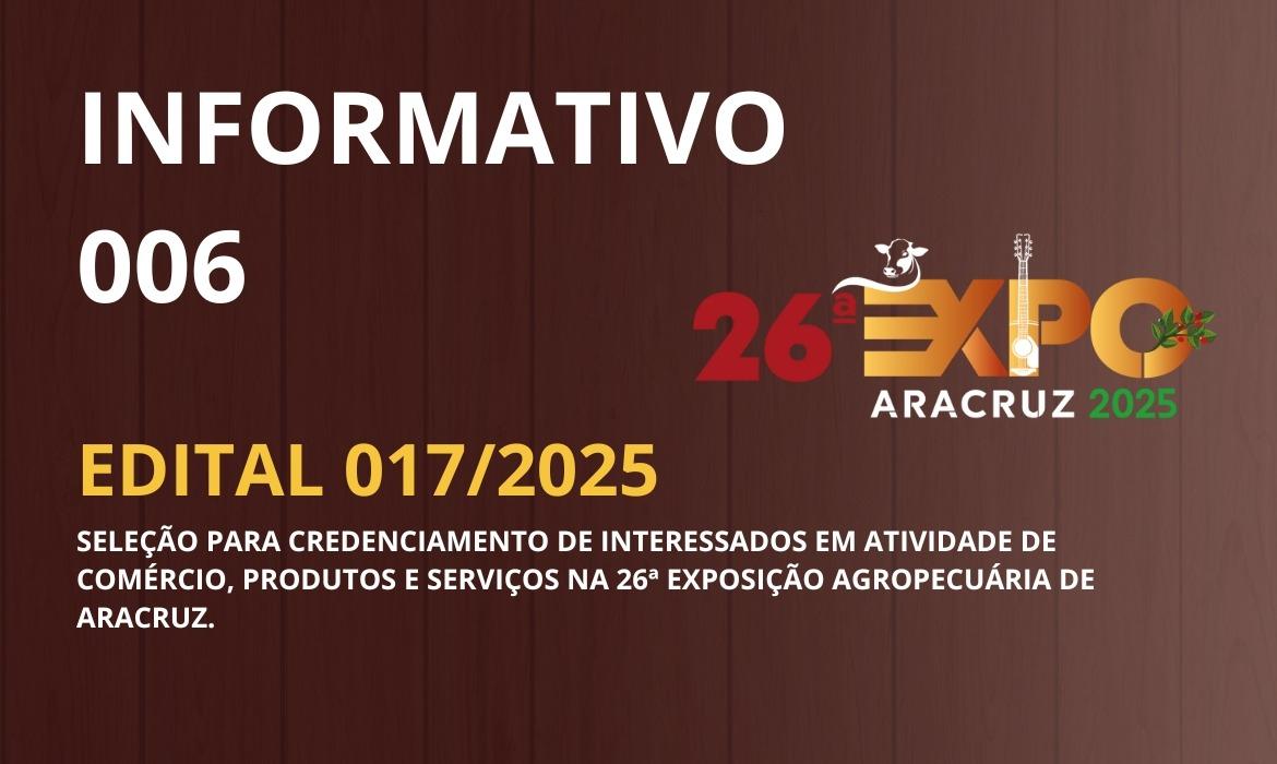 26ª Expo Aracruz: Informativo 006 do edital 017/2025 Seleção para credenciamento de interessados em atividade de comércio