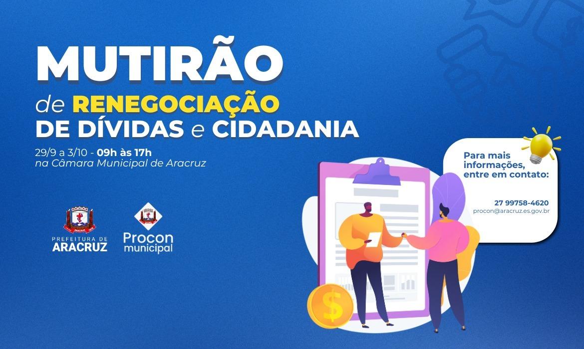 Procon Municipal realizado Mutirão de Renegociação de Dívidas e Cidadania