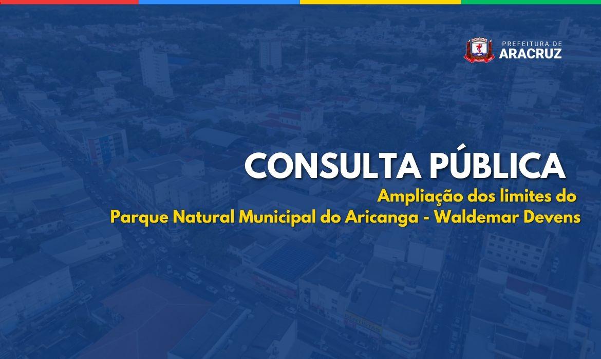 Consulta Pública para ampliação dos limites do Parque Natural Municipal do Aricanga tem início nesta segunda (20)