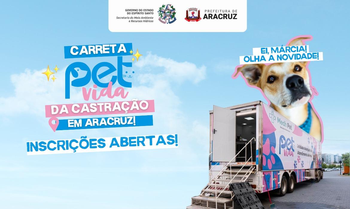 Aracruz abre inscrições para castração e vacinação com a Carreta do Pet Vida