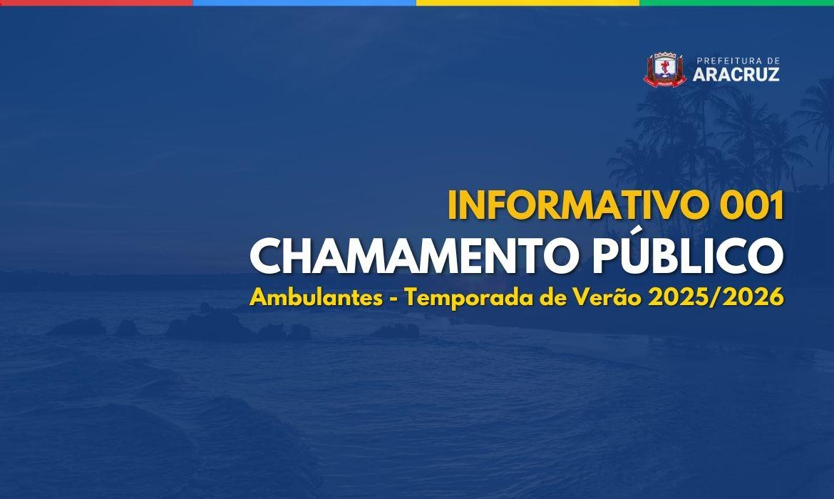 Ambulantes - Informativo 001 do Edital de Chamamento Público n.º 022/2025