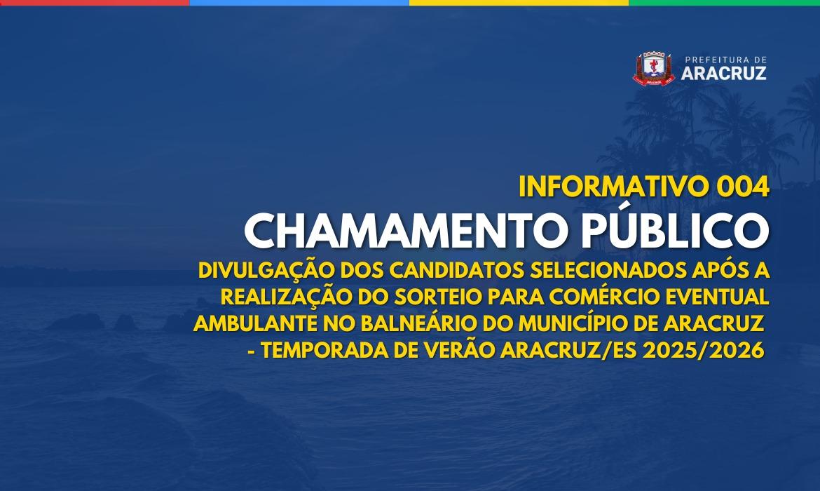 Divulgação Final Após Sorteio - Ambulantes - Informativo 004 do Edital de Chamamento Público n.º 022/2025