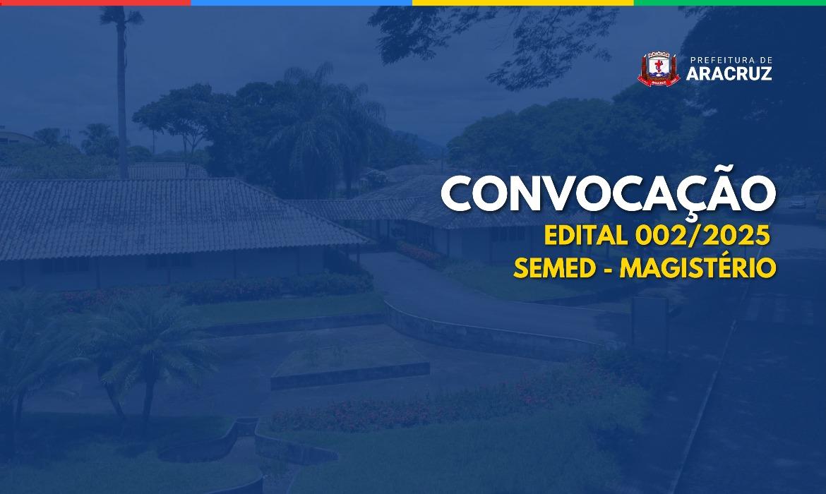 12ª Chamada - Secretaria de Educação - Edital 002/2025