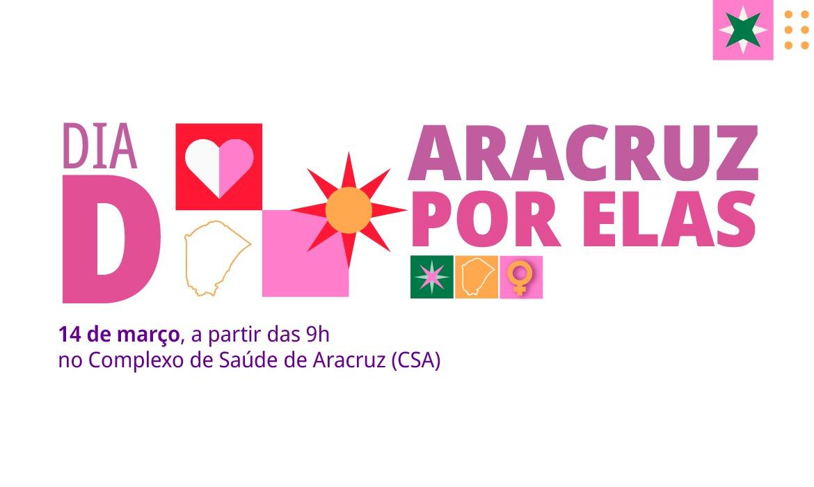 Dia D “Aracruz por Elas” reúne serviços de saúde, assistência e empreendedorismo para mulheres no sábado (14)
