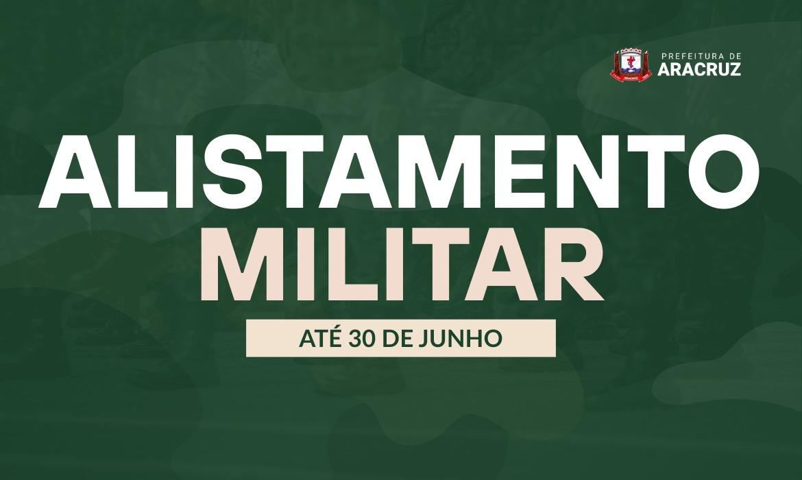 Prazo para Alistamento Militar termina em 30 de junho