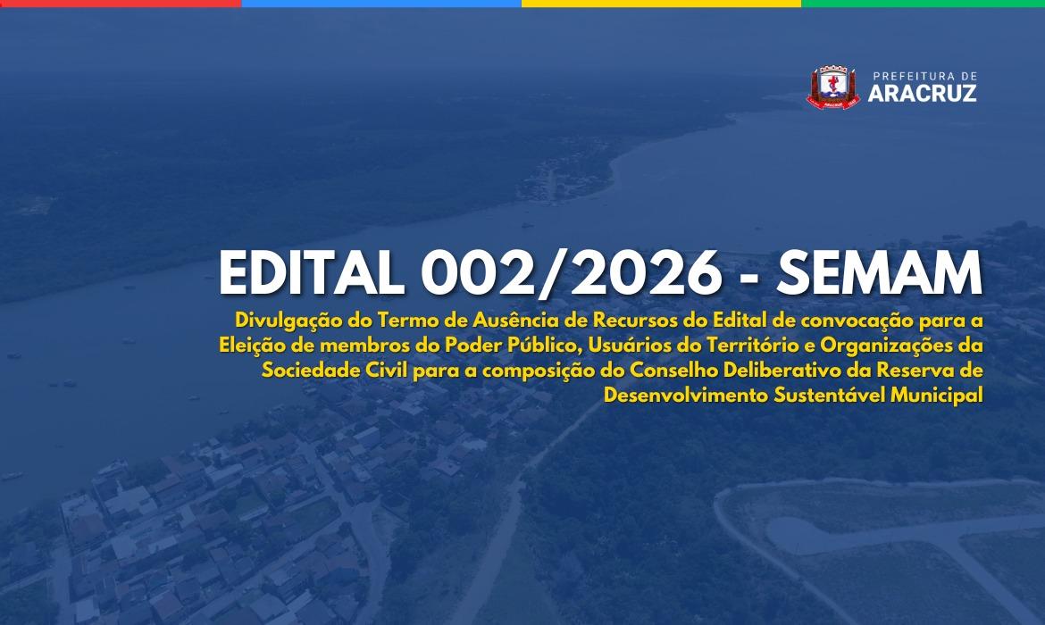 Semam divulga o Termo de Ausência de Recursos do Edital de convocação do Conselho Deliberativo da RDSM