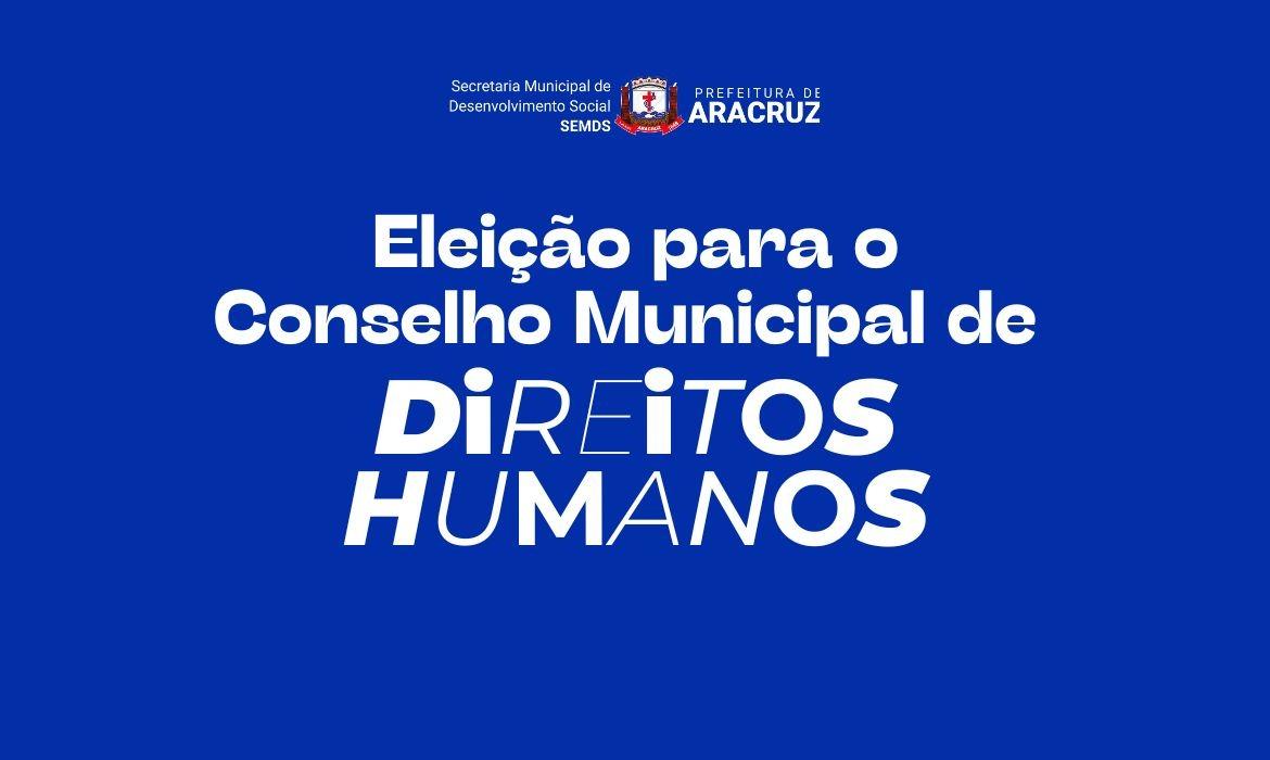 Desenvolvimento Social convoca sociedade civil para eleição do Conselho Municipal de Direitos Humanos