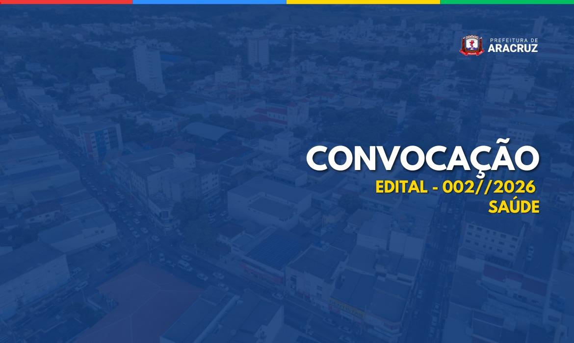 8ª CONVOCAÇÃO SEMSA - EDITAL 002/2026