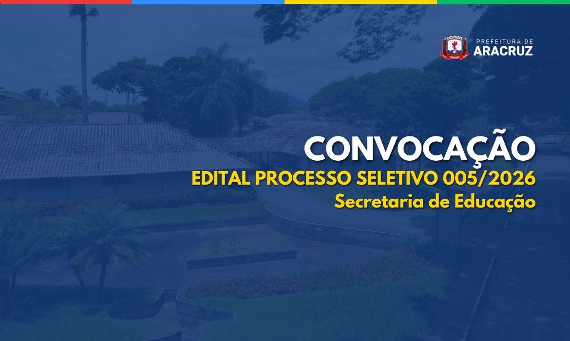 Edital 005/2026 - Semed/Semge: Convocação Nº 001