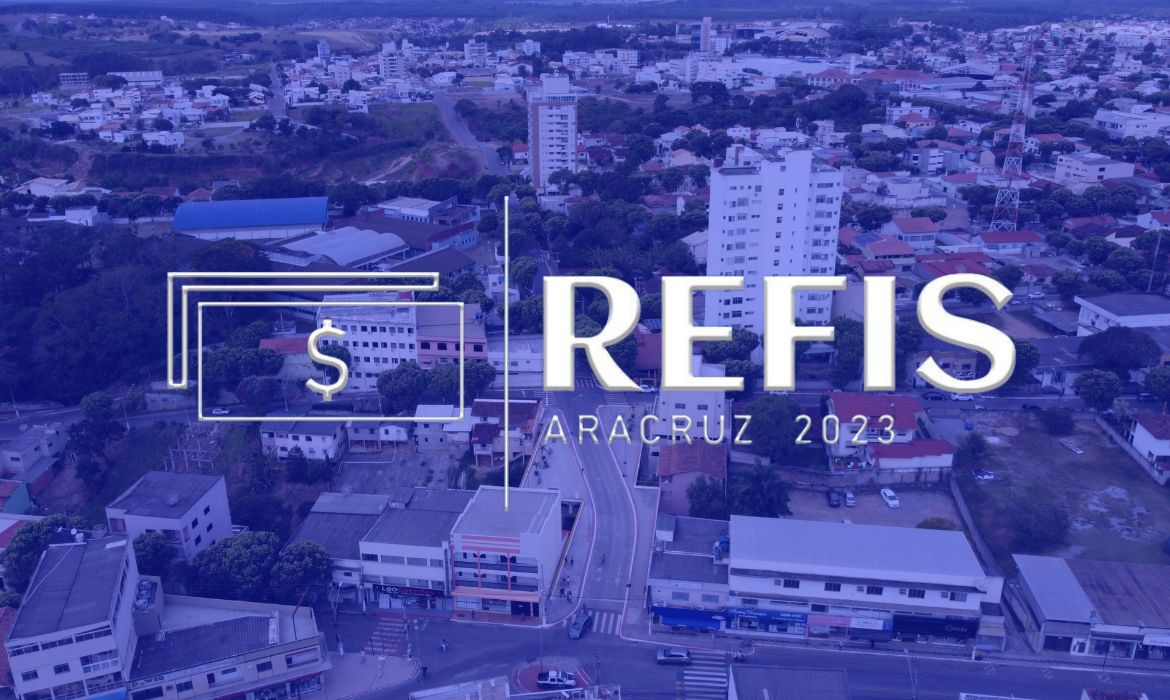 Refis 2023: oportunidade para o aracruzense parcelar dívidas como IPTU e ISS