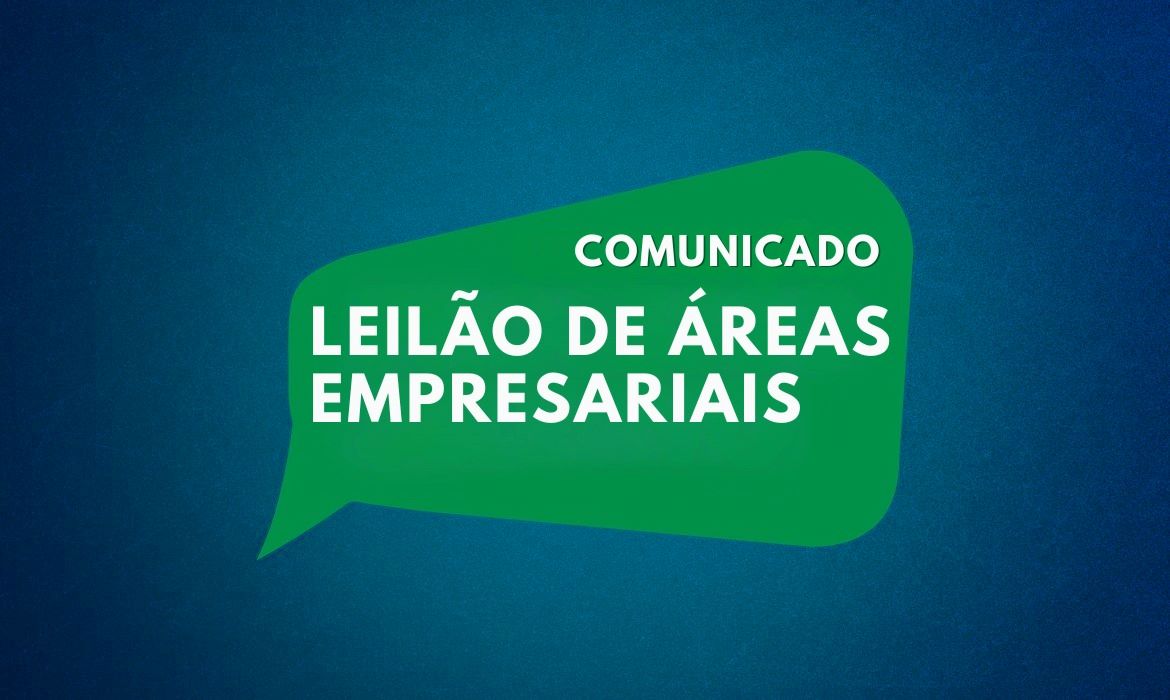 Comunicado de leilão de áreas empresariais