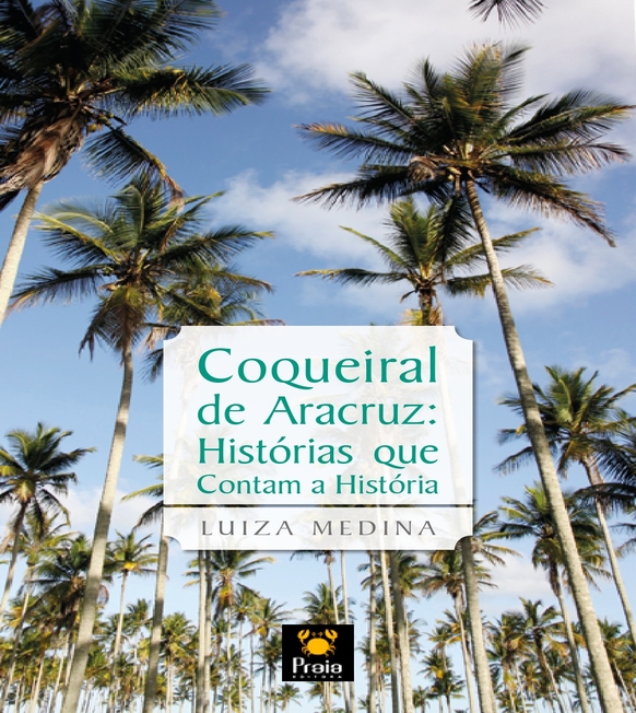 Coqueiral de Aracruz: Histórias que Contam História
