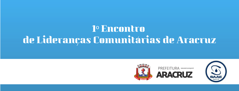 1º Encontro de Lideranças Comunitárias acontece nesta terça-feira