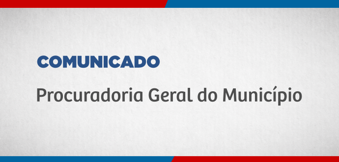 COMUNICADO Procuradoria Geral do Município