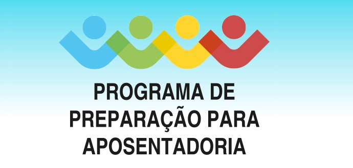 Programa de Preparação para Aposentadoria continua com programação para servidores