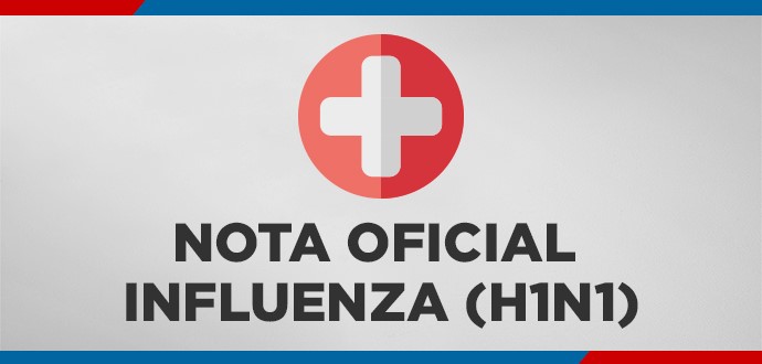 NOTA OFICIAL – Influenza (H1N1)