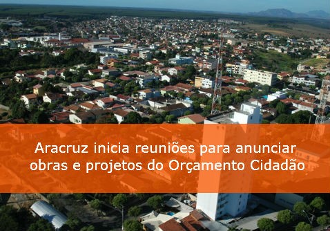 Aracruz inicia reuniões para anunciar obras e projetos do Orçamento Cidadão