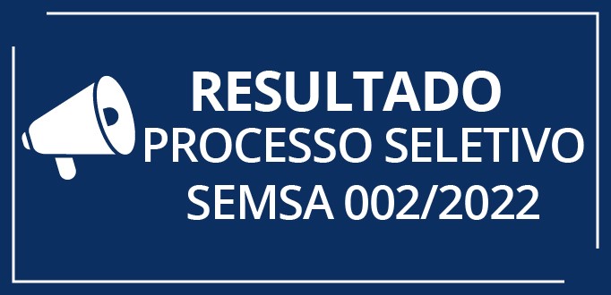 Saúde publica resultado final do Processo Seletivo Simplificado Nº 002/2022