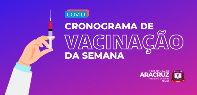 Veja o cronograma de vacinação contra a Covid-19 desta semana 