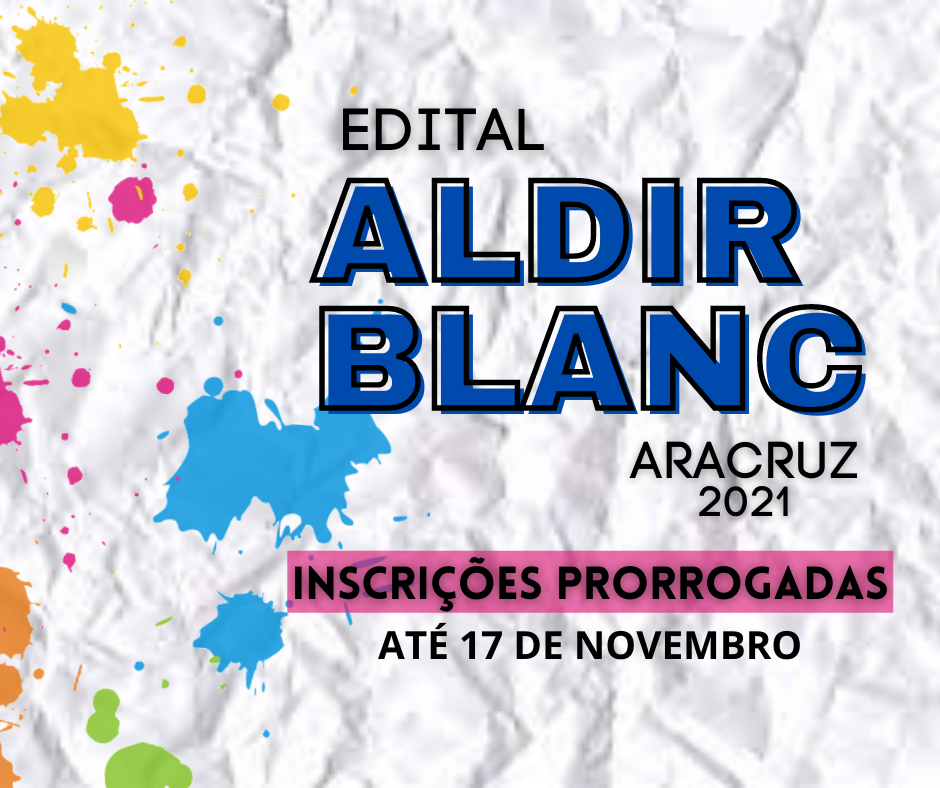 Edital Aldir Blanc tem inscrições prorrogadas 