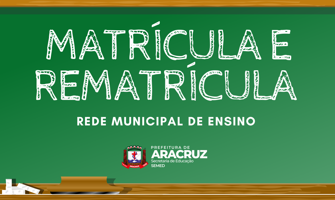 Educação: Matrícula e rematrícula da rede de ensino já estão abertas 