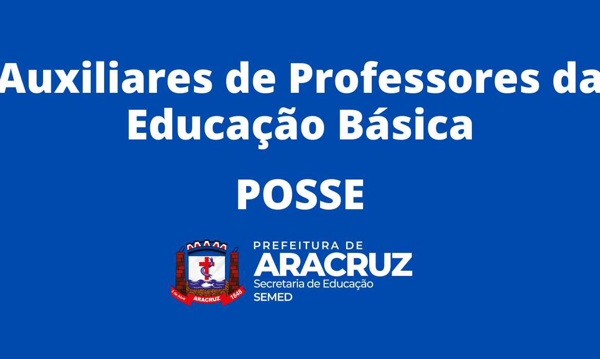 Secretaria de Educação empossa auxiliares de professores da Educação Básica  