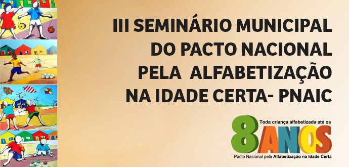 Educação: Seminário municipal do Pacto Nacional pela Alfabetização na Idade Certa é realizado nesta quinta (17) 