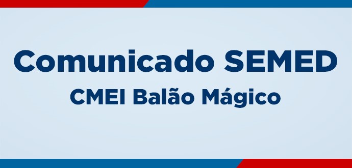 CMEI Balão Mágico: Ações para garantir a segurança de alunos e funcionários