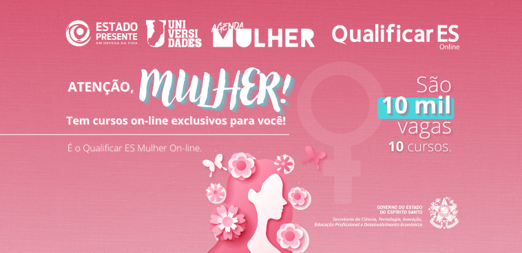 Qualificar ES Mulher: estão abertas as inscrições para dez cursos de qualificação profissional  