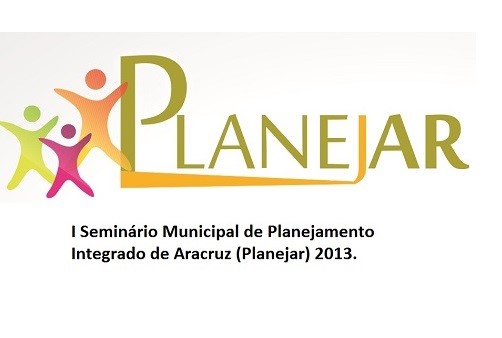 I Seminário Municipal de Planejamento Integrado de Aracruz encerra nesta quinta-feira (29/8)