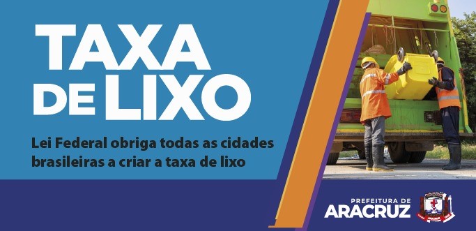 Lei Federal obriga município a iniciar cobrança da Taxa de Lixo (Resíduos Sólidos)