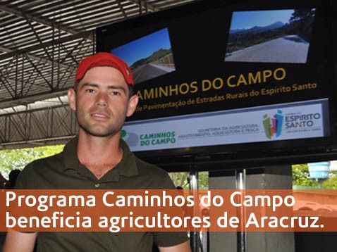 Caminhos do Campo: Aracruz é beneficiada com pavimentação asfáltica em dois trechos