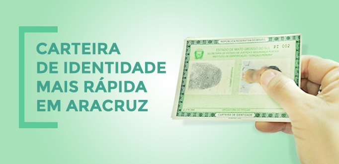 Emissão de Carteira de Identidade mais rápida em Aracruz