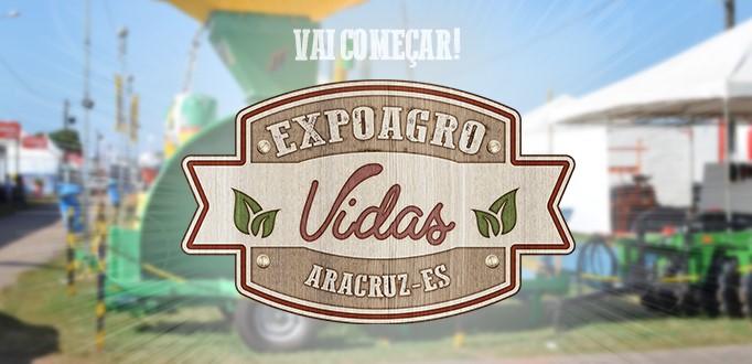 Vai começar a ExpoAgro Vidas: evento com shows nacionais tem entrada franca em Aracruz