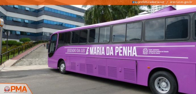 Lei Maria da Penha: Juizado Itinerante chega em Aracruz