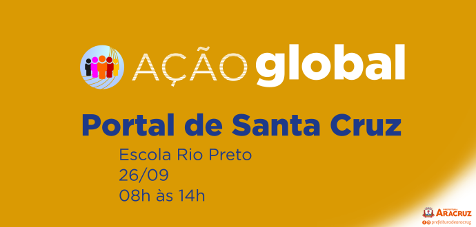 Ação Global é oferecida para a comunidade de Portal de Santa Cruz